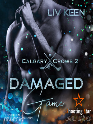 cover image of Damaged Game--Calgary Crows, Band 2 (ungekürzt)